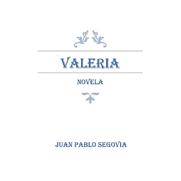 Valeria, Juan Pablo Segovia