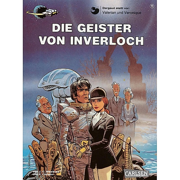 Valerian und Veronique 11: Die Geister von Inverloch / Valerian und Veronique Bd.11, Pierre Christin, Jean-Claude Mézières