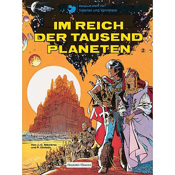 Valerian und Veronique 2: Im Reich der tausend Planeten / Valerian und Veronique Bd.2, Pierre Christin, Jean-Claude Mézières