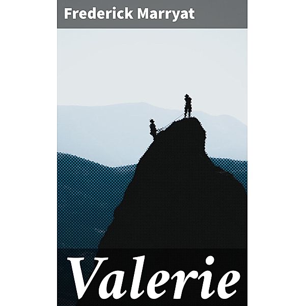 Valerie, Frederick Marryat