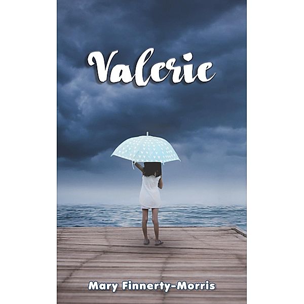 Valerie, Mary Finnerty-Morris