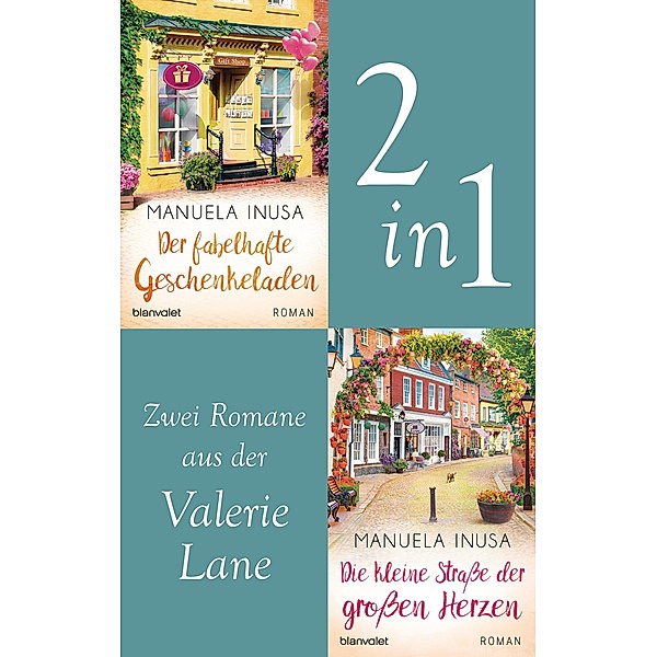 Valerie Lane - Der fabelhafte Geschenkeladen / Die kleine Straße der großen Herzen / Valerie Lane - Doppelband Bd.3, Manuela Inusa