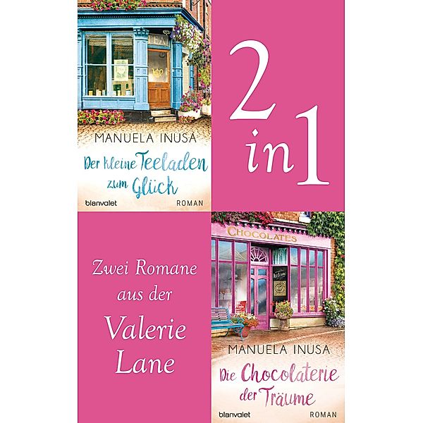 Valerie Lane - Der kleine Teeladen zum Glück / Die Chocolaterie der Träume / Valerie Lane - Doppelband Bd.1, Manuela Inusa