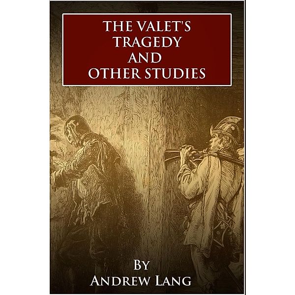 Valet's Tragedy, Andrew Lang