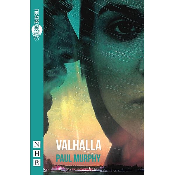 Valhalla (NHB Modern Plays), Paul Murphy