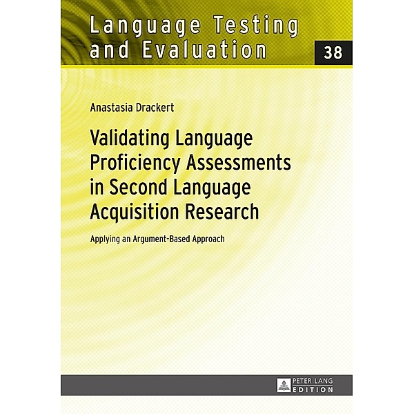 Validating Language Proficiency Assessments in Second Language Acquisition Research, Drackert Anastasia Drackert