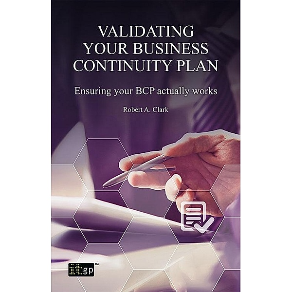 Validating Your Business Continuity Plan, Robert Clark