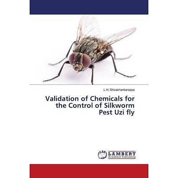 Validation of Chemicals for the Control of Silkworm Pest Uzi fly, L.H. Shivashankarappa