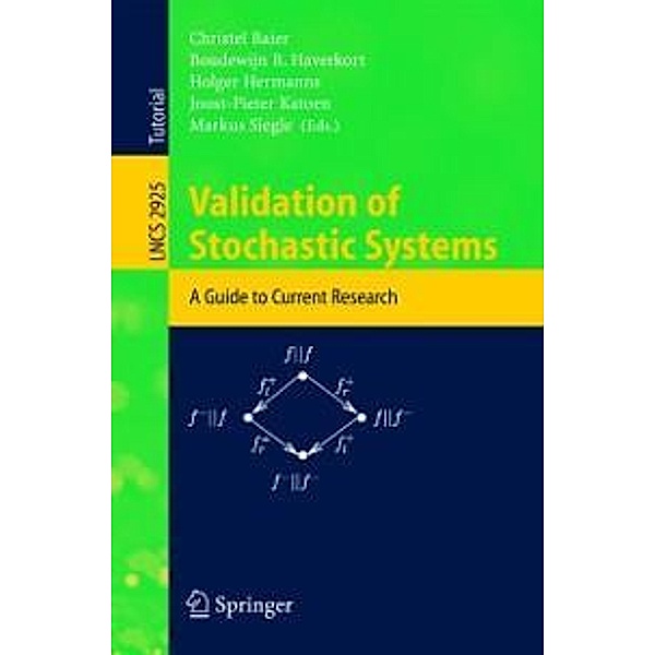 Validation of Stochastic Systems / Lecture Notes in Computer Science Bd.2925