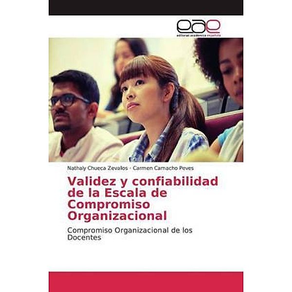Validez y confiabilidad de la Escala de Compromiso Organizacional, Nathaly Chueca Zevallos, Carmen Camacho Peves