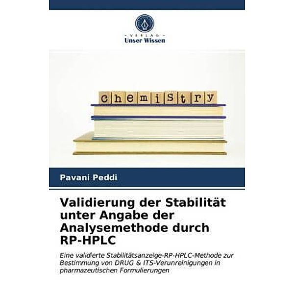 Validierung der Stabilität unter Angabe der Analysemethode durch RP-HPLC, Pavani Peddi