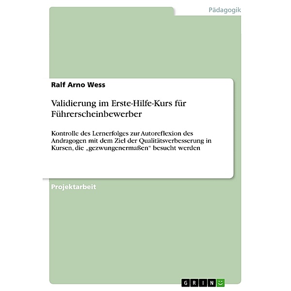 Validierung im Erste-Hilfe-Kurs für Führerscheinbewerber, Ralf Arno Wess