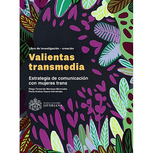 Valientas transmedia, Diego Fernando Montoya-Bermúdez, Paula Andrea Hoyos-Hernández