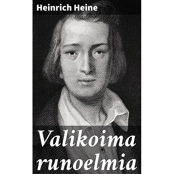 Valikoima runoelmia, Heinrich Heine