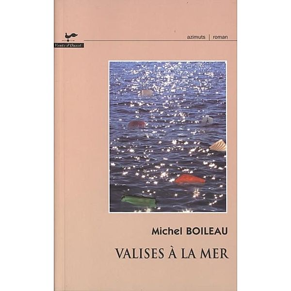 Valises a la mer, Michel Boileau