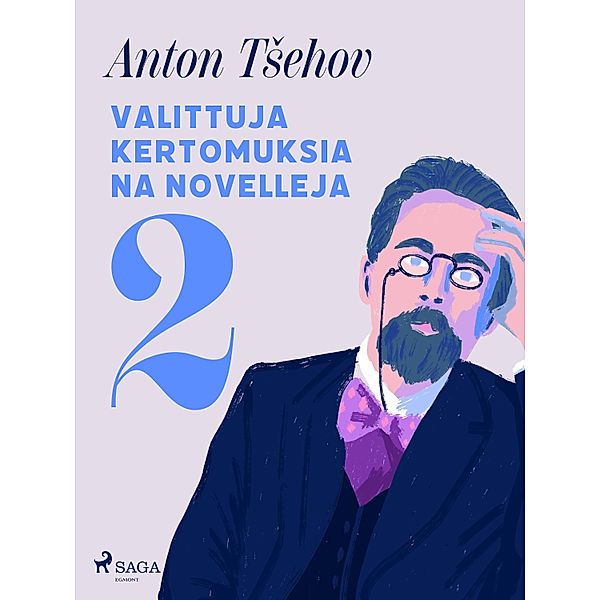 Valittuja kertomuksia ja novelleja 2, Anton TSehov