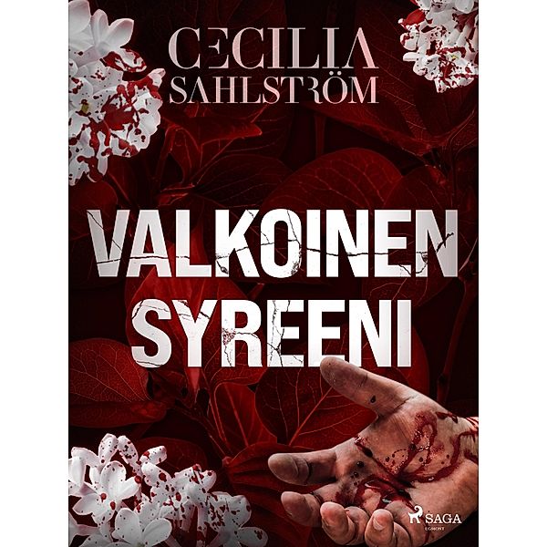 Valkoinen syreeni / Sara Vallén Bd.1, Cecilia Sahlström