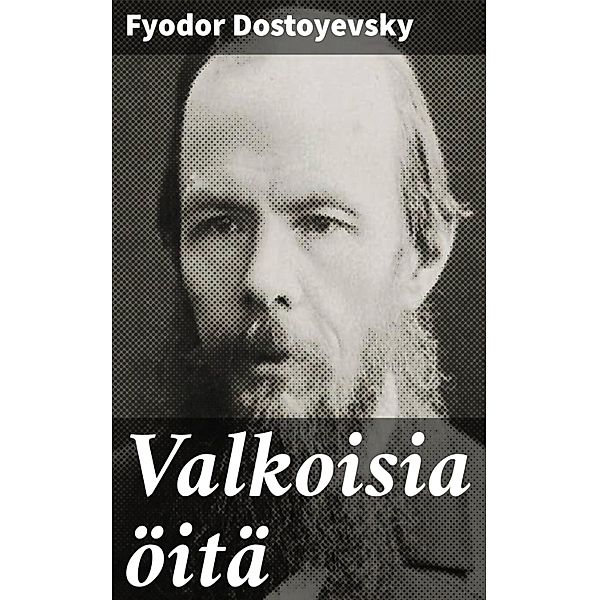 Valkoisia öitä, Fyodor Dostoyevsky
