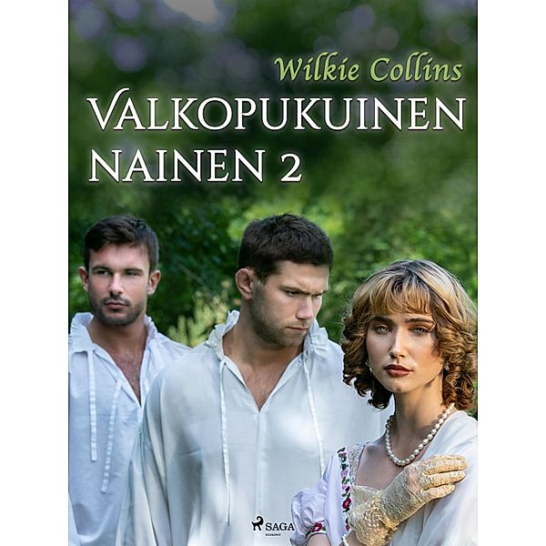 Valkopukuinen nainen 2 / SAGA Egmont, Collins Wilkie Collins