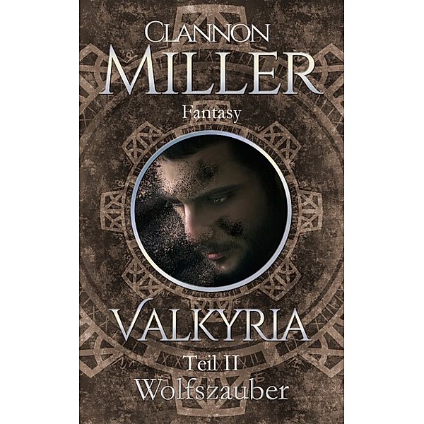 Valkyria Saga: Valkyria - Wolfszauber, Clannon Miller