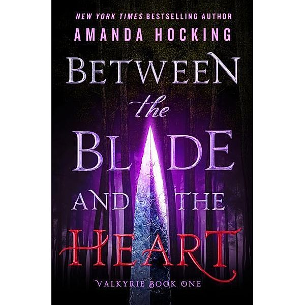 Valkyrie - Between the Blade and the Heart, Amanda Hocking