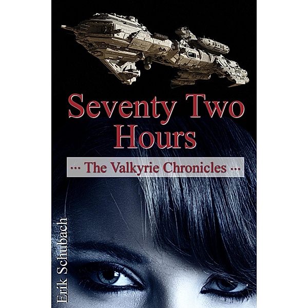 Valkyrie Chronicles: Seventy Two Hours / Erik Schubach, Erik Schubach