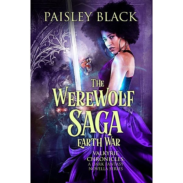 Valkyrie Chronicles: The Werewolf Saga: Earth War (Valkyrie Chronicles, #2), Paisley Black