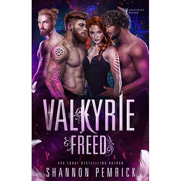 Valkyrie Freed (Valkyries Rising, #8) / Valkyries Rising, Shannon Pemrick
