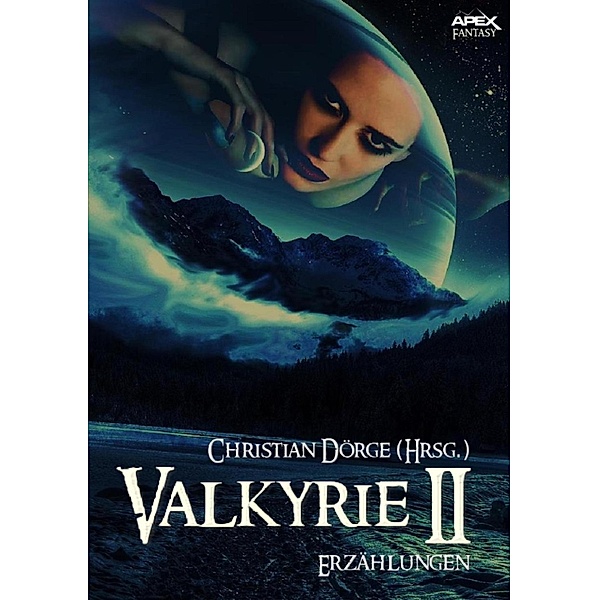 VALKYRIE II / Valkyrie Bd.2, Christian Dörge, Robert E. Howard, Howard Phillips Lovecraft, L. Sprague De Camp