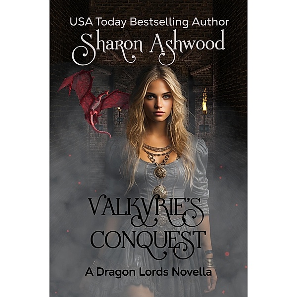 Valkyrie's Conquest: A Dragon Lords Novella / Dragon Lords, Sharon Ashwood
