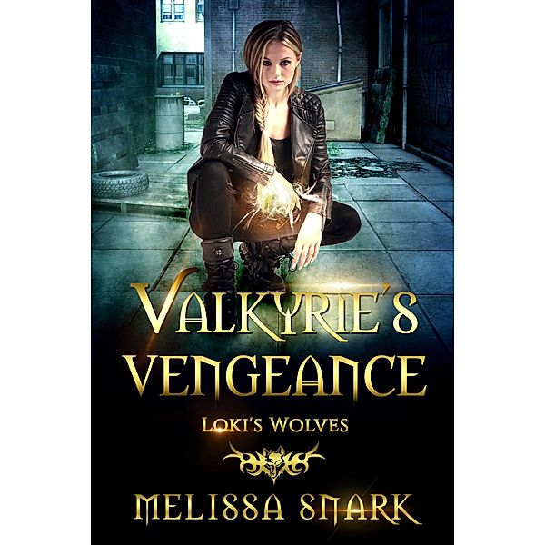 Valkyrie's Vengeance: Loki's Wolves (Ragnarok: Doom of the Gods, #1) / Ragnarok: Doom of the Gods, Melissa Snark