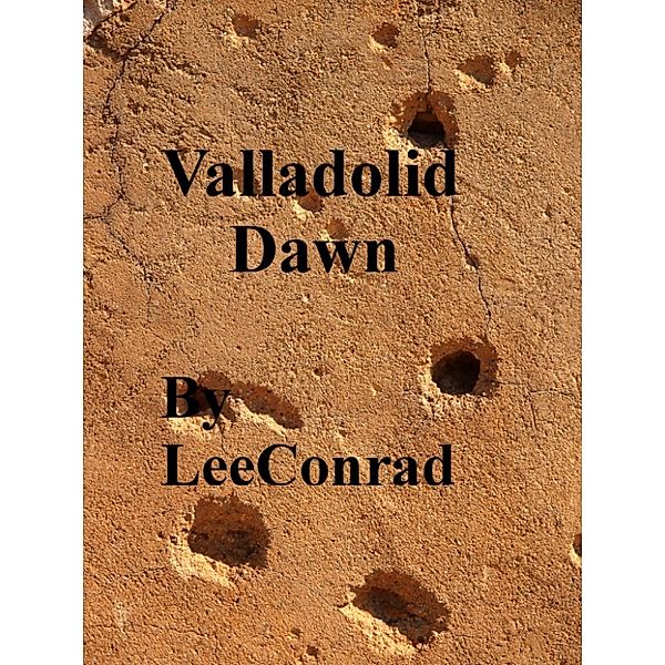 Valladolid Dawn, Lee Conrad