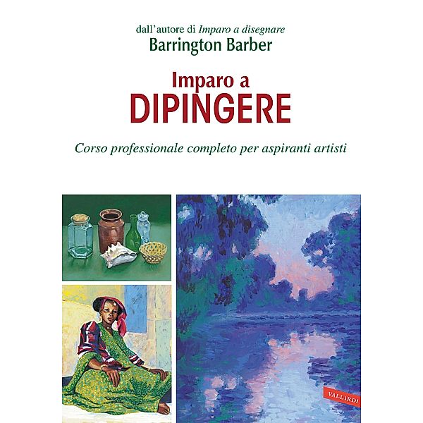 Vallardi Passioni: Imparo a dipingere, Barrington Barber