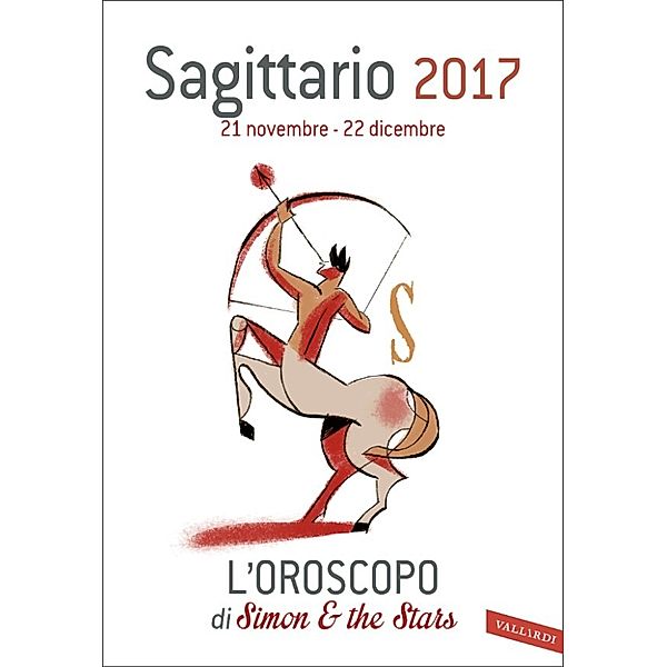 Vallardi Passioni: Sagittario 2017, Simon & The Stars