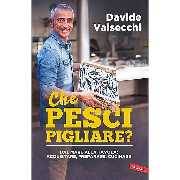 Vallardi Personaggi: Che pesci pigliare?, Davide Valsecchi