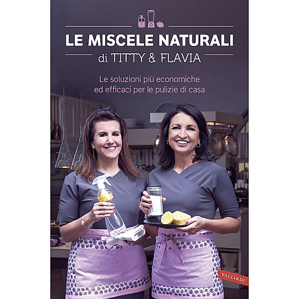 Vallardi Personaggi: Le miscele naturali di Titty & Flavia, Flavia Alfano, Titty D'Attoma