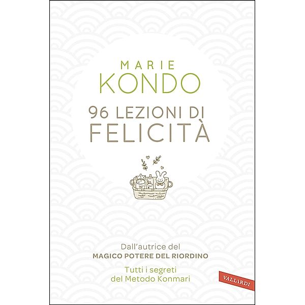 Vallardi Sakura: 96 lezioni di felicità, Marie Kondo