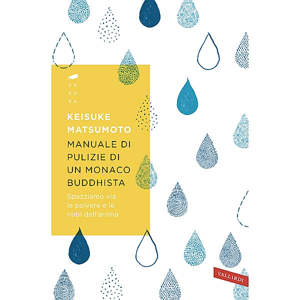 Vallardi Sakura: Manuale di pulizie di un monaco buddhista, Keisuke Matsumoto