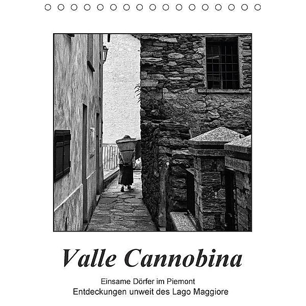 Valle Cannobina - Einsame Dörfer im Piemont (Tischkalender 2017 DIN A5 hoch), Walter J. Richtsteig