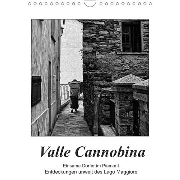 Valle Cannobina - Einsame Dörfer im Piemont (Wandkalender 2022 DIN A4 hoch), Walter J. Richtsteig