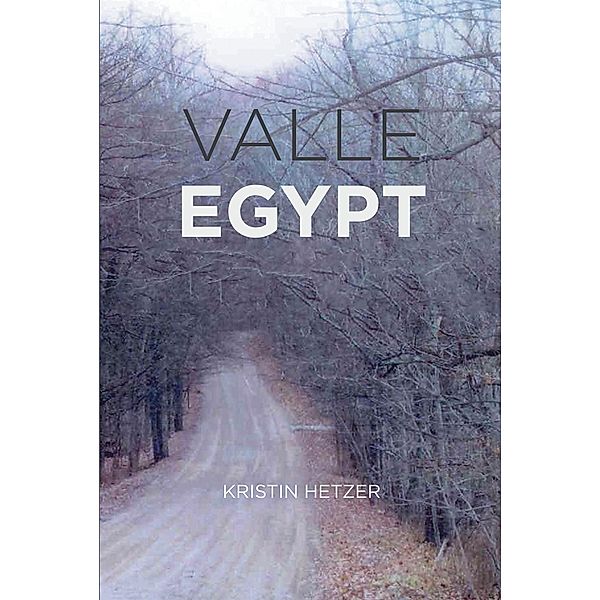 VALLE EGYPT / Covenant Books, Inc., Kristin Hetzer