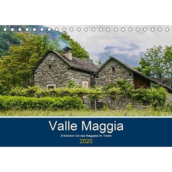 Valle Maggia - Entdecken Sie das Maggiatal im Tessin (Tischkalender 2020 DIN A5 quer), IAM photography