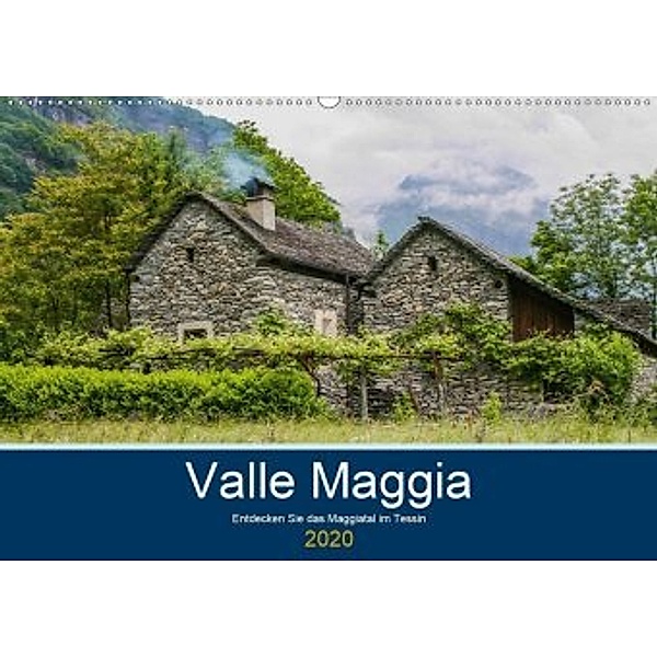 Valle Maggia - Entdecken Sie das Maggiatal im Tessin (Wandkalender 2020 DIN A2 quer), IAM photography