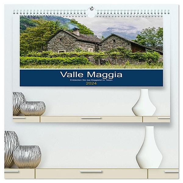 Valle Maggia - Entdecken Sie das Maggiatal im Tessin (hochwertiger Premium Wandkalender 2024 DIN A2 quer), Kunstdruck in Hochglanz, IAM photography