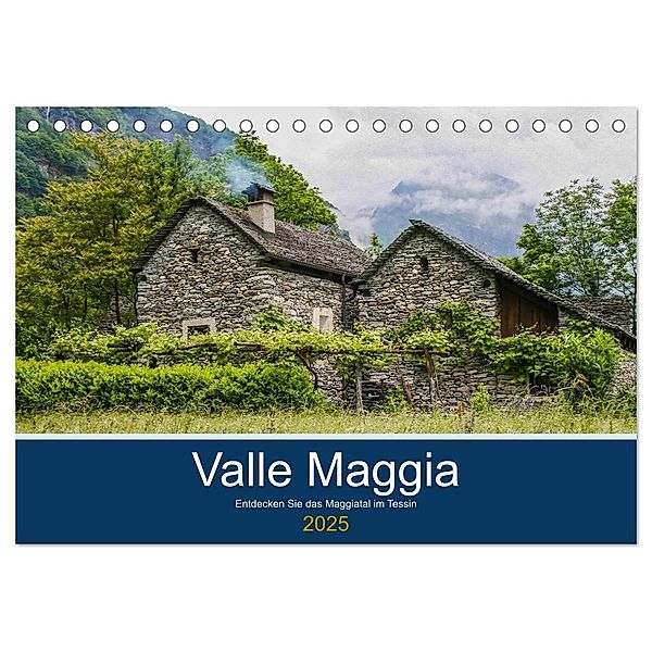 Valle Maggia - Entdecken Sie das Maggiatal im Tessin (Tischkalender 2025 DIN A5 quer), CALVENDO Monatskalender, Calvendo, IAM photography