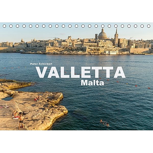 Valletta - Malta (Tischkalender 2018 DIN A5 quer), Peter Schickert