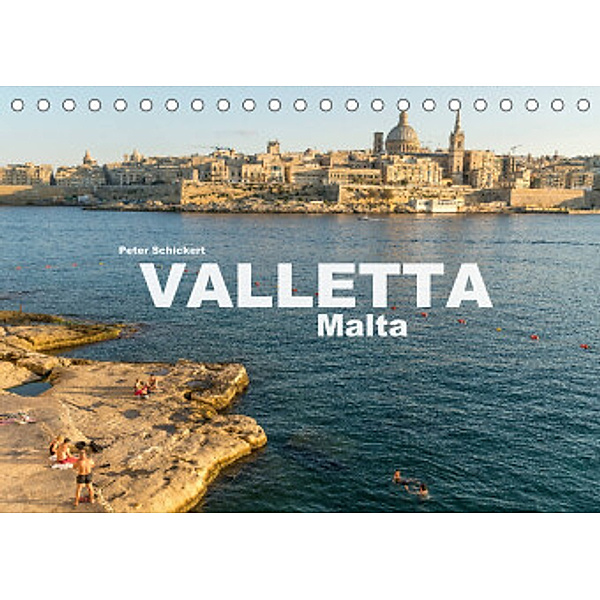 Valletta - Malta (Tischkalender 2022 DIN A5 quer), Peter Schickert