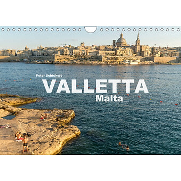 Valletta - Malta (Wandkalender 2022 DIN A4 quer), Peter Schickert