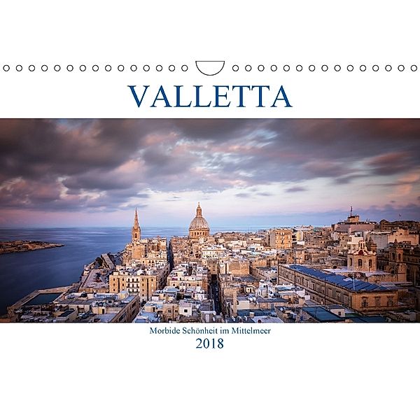 Valletta - Morbide Schönheit im Mittelmeer (Wandkalender 2018 DIN A4 quer), Dieter Weck