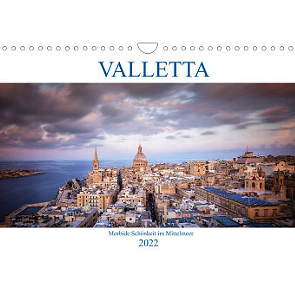 Valletta - Morbide Schönheit im Mittelmeer (Wandkalender 2022 DIN A4 quer), Dieter Weck